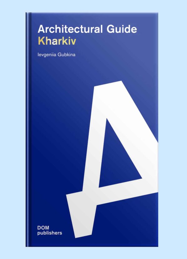 Architectural guide. Kharkiv
